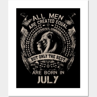 Lion All Men Are Created Equal But Only The Best Are Born In July Posters and Art